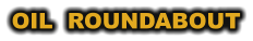 OIL  ROUNDABOUT