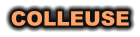 COLLEUSE